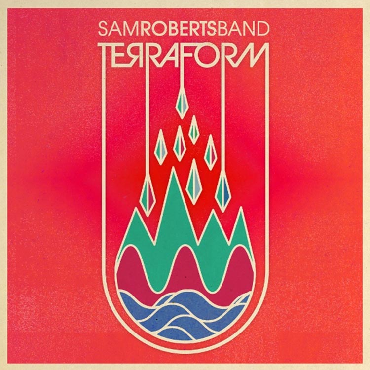 Sam Roberts Band | Terraform | Bakery Mastering