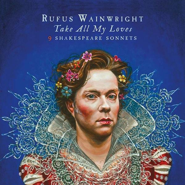 Rufus Wainwright | Take All My Loves | Bakery Mastering