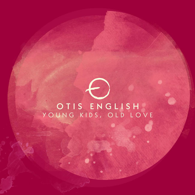 Otis English | Young Kids, Old Love | Bakery Mastering