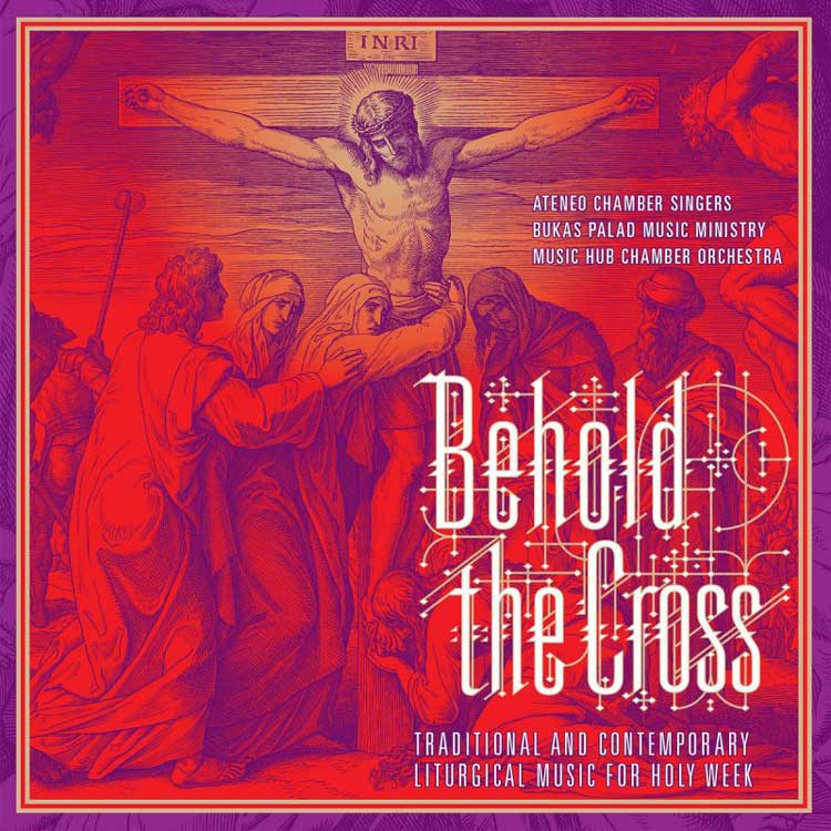 Ateneo Chamber Singers & Bukas Palad Ministry | Behold the Cross | Bakery Mastering