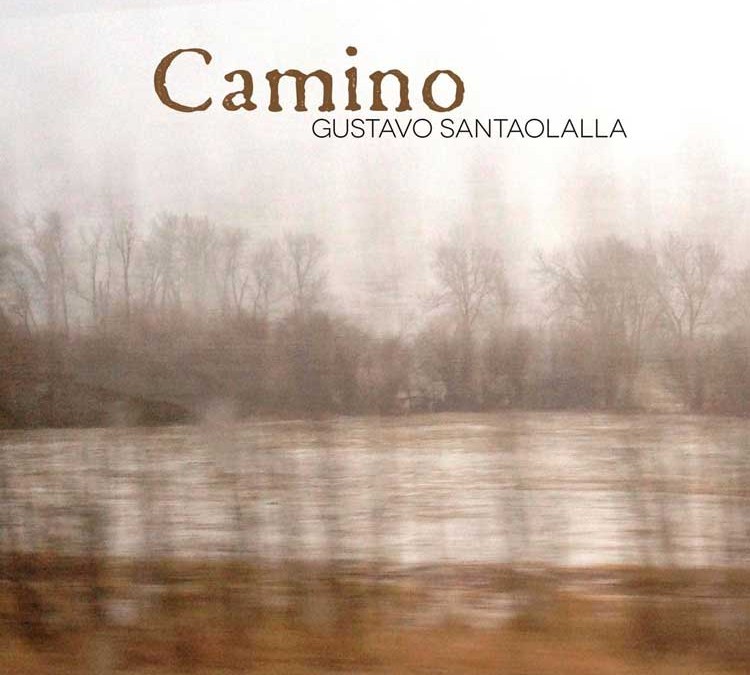 Gustavo Santaolalla | Camino