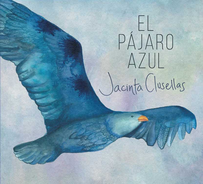 Jacinta Clusellas | El Pajaro Azul