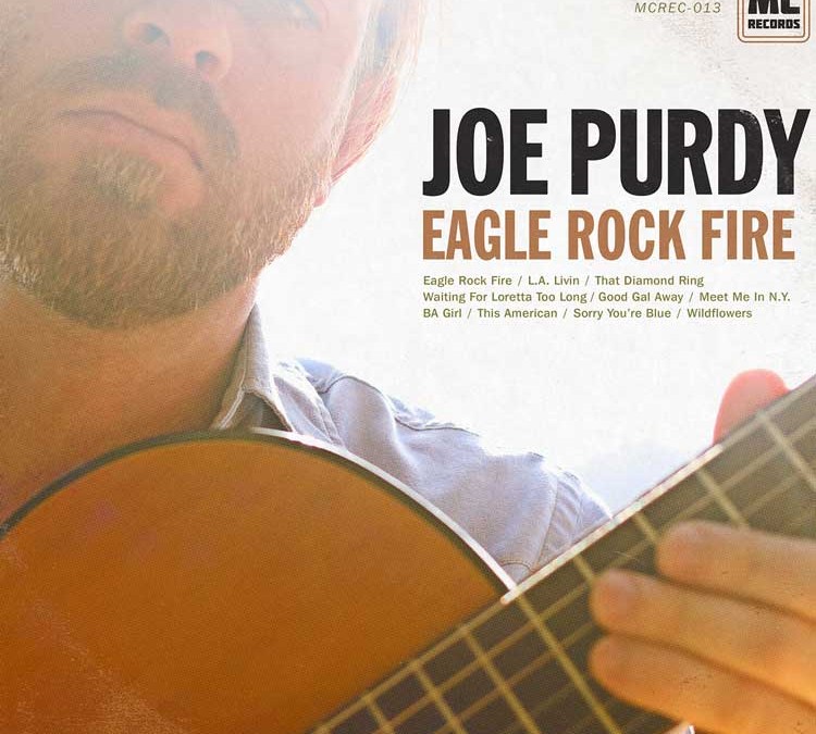 Joe Purdy | Eagle Rock Fire