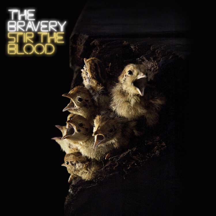 The Bravery | Stir The Blood