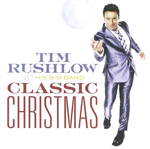 Tim Rushlow | His Big Band Christmas