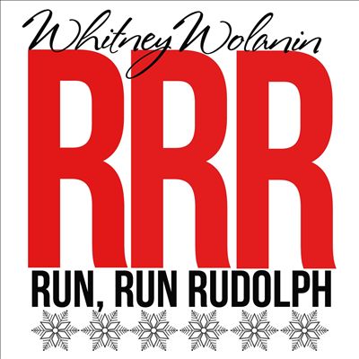 Whitney Wolanin | Run Run Rudolph