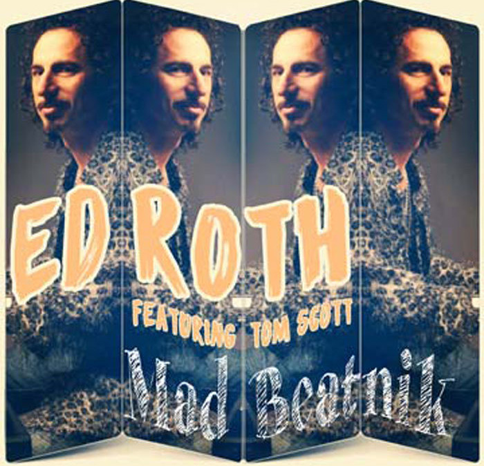 Ed Roth | Mad Beatnik feat. Tom Scott