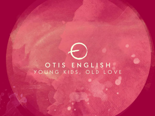 Otis English | Young Kids, Old Love