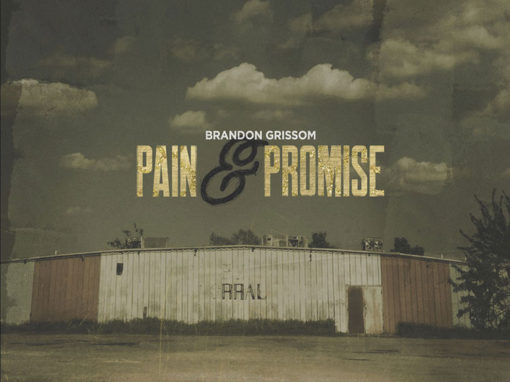 Brandon Grissom | Pain & Promise