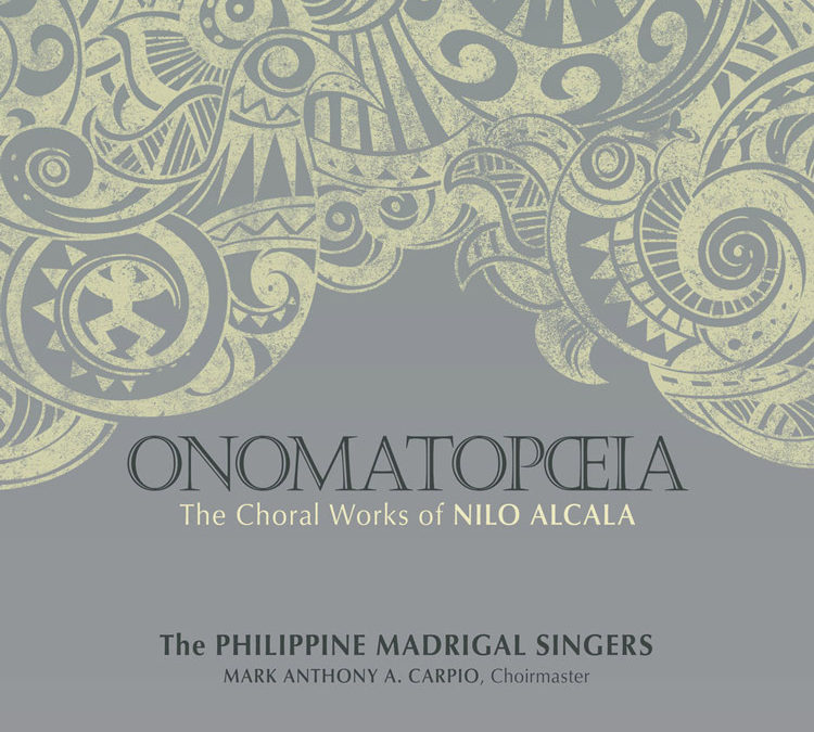 Philippine Madrigal Singers | Onomatopoeia: The Choral Works of Nilo Alcala