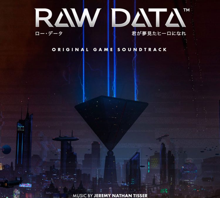 Jeremy Nathan Tisser | Raw Data VR OST