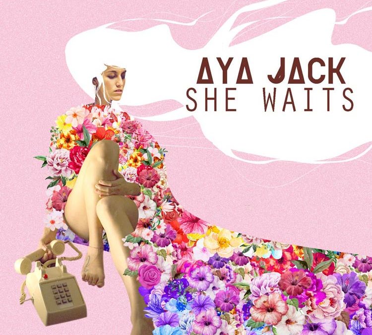 Aya Jack | She Waits