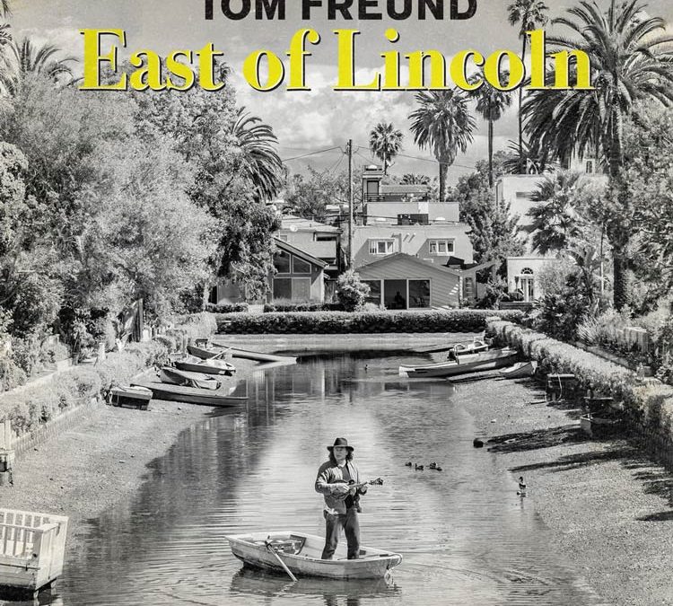 Tom Freund | East of Lincoln