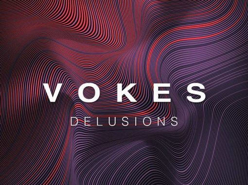 VOKES | Delusions
