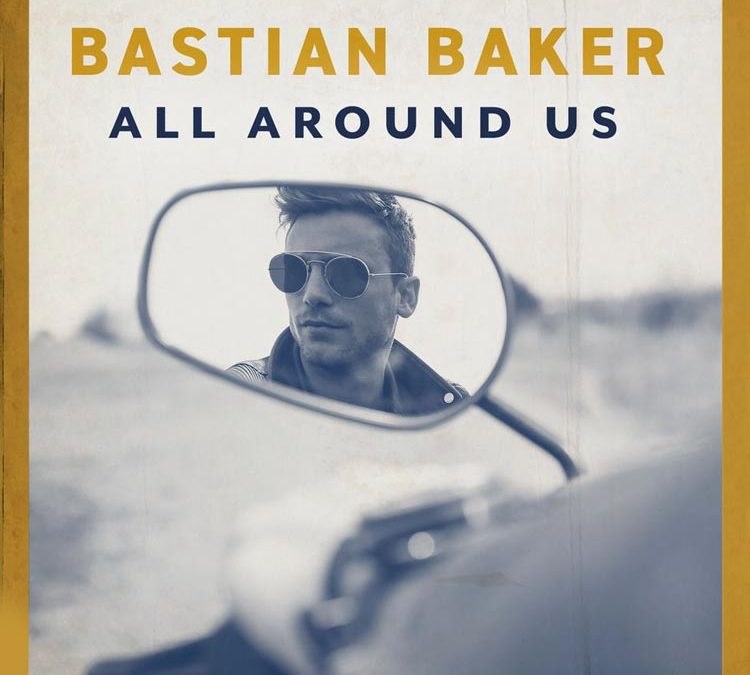 Bastian Baker | All Around Us