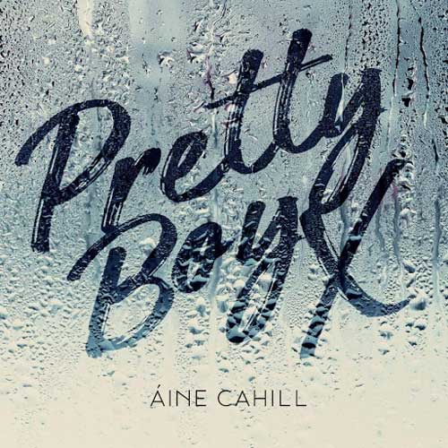 Aine Cahill | Pretty Boy EP