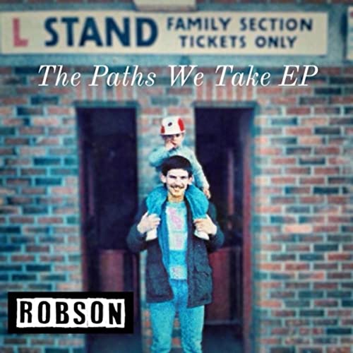 Robson – The Paths We Take EP