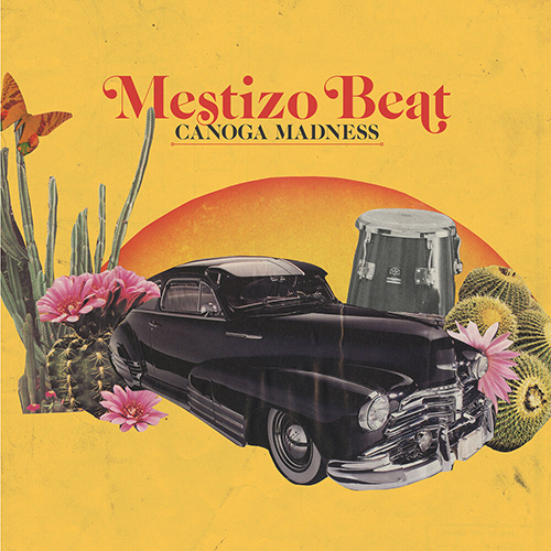 Mestizo Beat – Canoga Madness